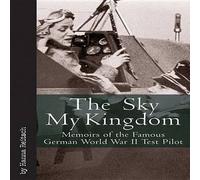 Hanna Reitsch Sky My Kingdom (Copertina rigida) Vintage Aviation