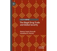 Hanna Samir Kassab Jonathan The Illegal Drug Trade and Global (Copertina rigida)