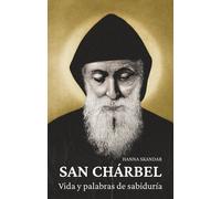 Hanna Sandra SAN CHÁRBEL: Vida y palabras de sabiduría (Spanish Edit (Tascabile)