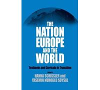 Hanna Schissler The Nation, Europe, and the World (Copertina rigida)