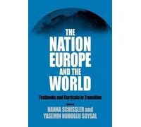Hanna Schissler The Nation, Europe, and the World (Tascabile)