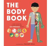 Hannah Alice The Body Book (Libro di cartone) See-Through Science