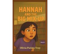Hannah and the Big Mix-Up: Big feelings. Bigger lessons.
