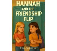 Hannah and the Friendship Flip: "Friendship just got complicated."