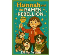 Hannah and the Ramen Rebellion