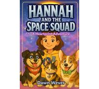Hannah and the Space Squad: Heartprint Adventures
