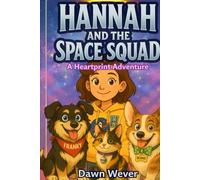 Hannah and the Space Squad: Heartprint Adventures