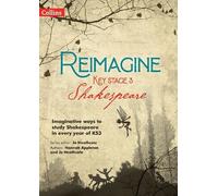 Hannah Appleton Jo Heathcote Reimagine Key Stage 3 Shakespeare (Tascabile)