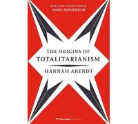 Hannah Arendt Anne Applebaum The Origins of Totalitarianism (Tascabile)