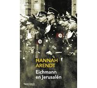 Hannah Arendt Eichmann en Jerusalén / Eichmann in Jerusalem: A Repor (Tascabile)