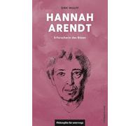 Hannah Arendt: Erforscherin des Bösen (Edition Leben Philosophie): 9