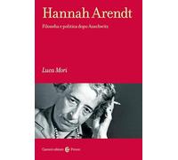 Hannah Arendt. Filosofia e politica dopo Auschwitz