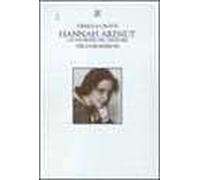 Hannah Arendt. La passione del pensare