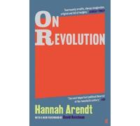 Hannah Arendt On Revolution (Tascabile)