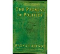 Hannah Arendt The Promise of Politics (Tascabile)