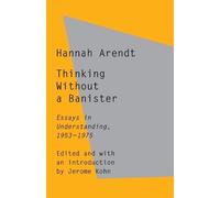 Hannah Arendt Thinking Without a Banister (Tascabile)