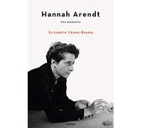 Hannah Arendt: Una biografía