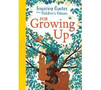 Hannah Barnaby Inspiring Quotes from Children's Classics: For (Copertina rigida)