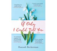 Hannah Beckerman If Only I Could Tell You (Tascabile)