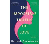 Hannah Beckerman The Impossible Truths of Love (Tascabile)