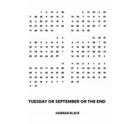 Hannah Black Tuesday or September or The End (Tascabile)