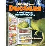 Hannah Bonner Dining With Dinosaurs (Copertina rigida) Dinosaurs
