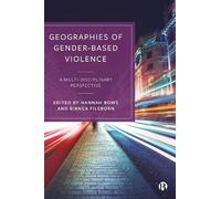 Hannah Bows Geographies of Gender-Based Violence (Tascabile)