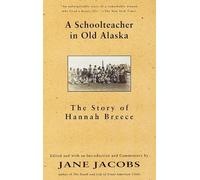 Hannah Breece A Schoolteacher in Old Alaska (Tascabile)