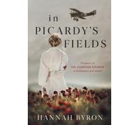 Hannah Byron In Picardy's Fields (Tascabile) Resistance Girl Novel