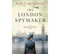 Hannah Byron The London Spymaker (Tascabile) Resistance Girl Novel