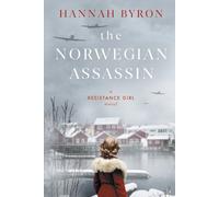Hannah Byron The Norwegian Assassin (Tascabile) Resistance Girl Novel
