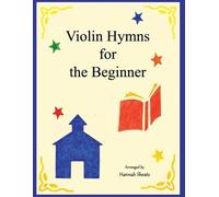 Hannah C Sheats Violin Hymns for the Beginner (Tascabile)
