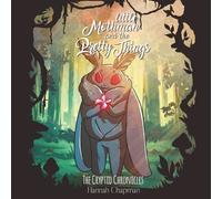 Hannah Chapman Little Mothman and the Pretty Things: The Cryptid Chr (Tascabile)
