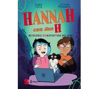 Hannah con due H. Incredibili (dis)avventure nel web