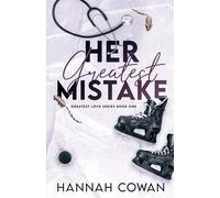 Hannah Cowan Her Greatest Mistake (Tascabile) Greatest Love