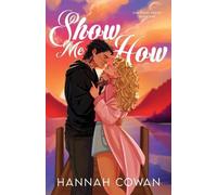 Hannah Cowan Show Me How Special Edition (Tascabile)