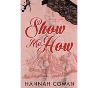 Hannah Cowan Show Me How (Tascabile)