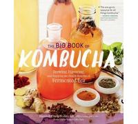 Hannah Crum Alex LaGory The Big Book of Kombucha (Copertina rigida)