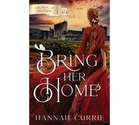 Hannah Currie Bring Her Home (Tascabile)