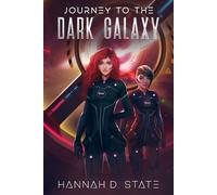 Hannah D State Journey to the Dark Galaxy (Tascabile) Dark Galaxy