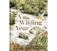 Hannah Dale A Wilding Year (Copertina rigida)