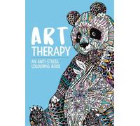 Hannah Davies Richard Art Therapy: An Anti-Stress Colouring and Doo (Tascabile)