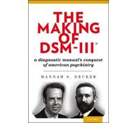Hannah Decker The Making of DSM-III (Tascabile)