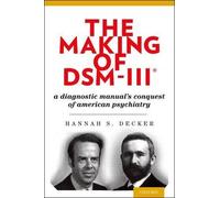 Hannah Decker The Making of DSM-III (Tascabile)