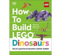 Hannah Dolan Nathan Dias Jessica Far How to Build LEGO Dinos (Copertina rigida)