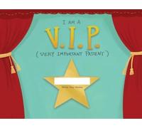 Hannah Doty I Am A Very Important Patient (Tascabile) Star Treatment Book