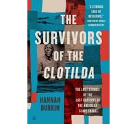 Hannah Durkin The Survivors of the Clotilda (Tascabile)