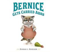 Hannah E. Harrison Bernice Gets Carried Away (Copertina rigida)