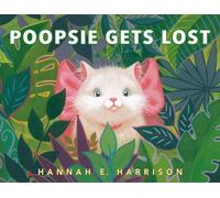 Hannah E. Harrison Poopsie Gets Lost (Copertina rigida)
