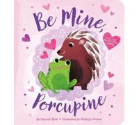 Hannah Eliot Be Mine, Porcupine (Copertina rigida)